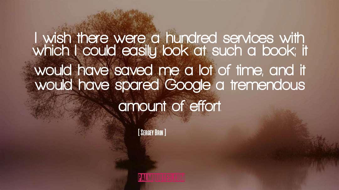 Time Effort quotes by Sergey Brin
