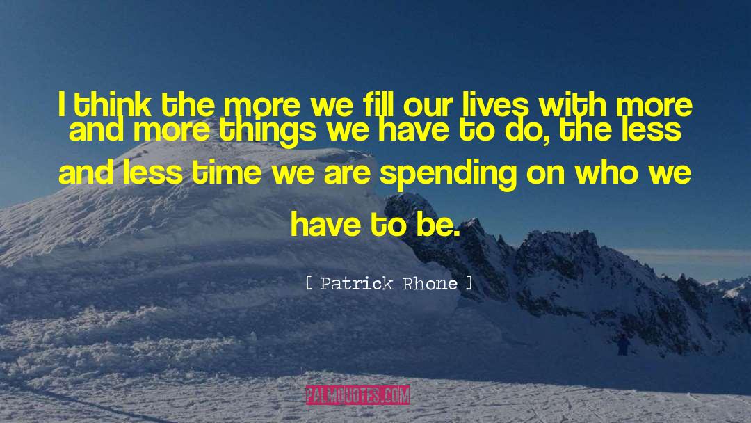 Time Flow quotes by Patrick Rhone