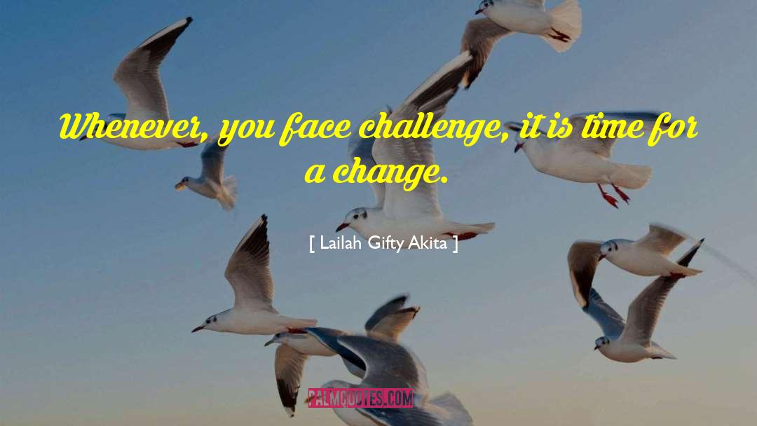 Time For A Change quotes by Lailah Gifty Akita