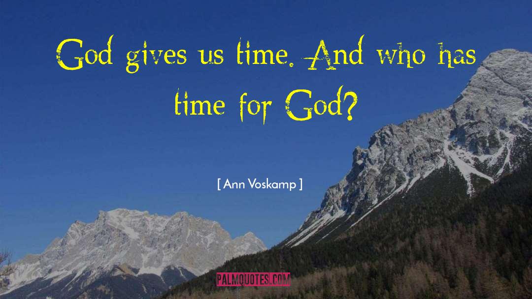 Time For God quotes by Ann Voskamp