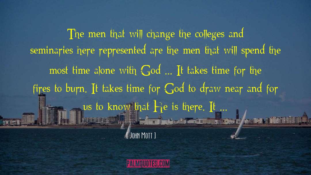 Time For God quotes by John Mott