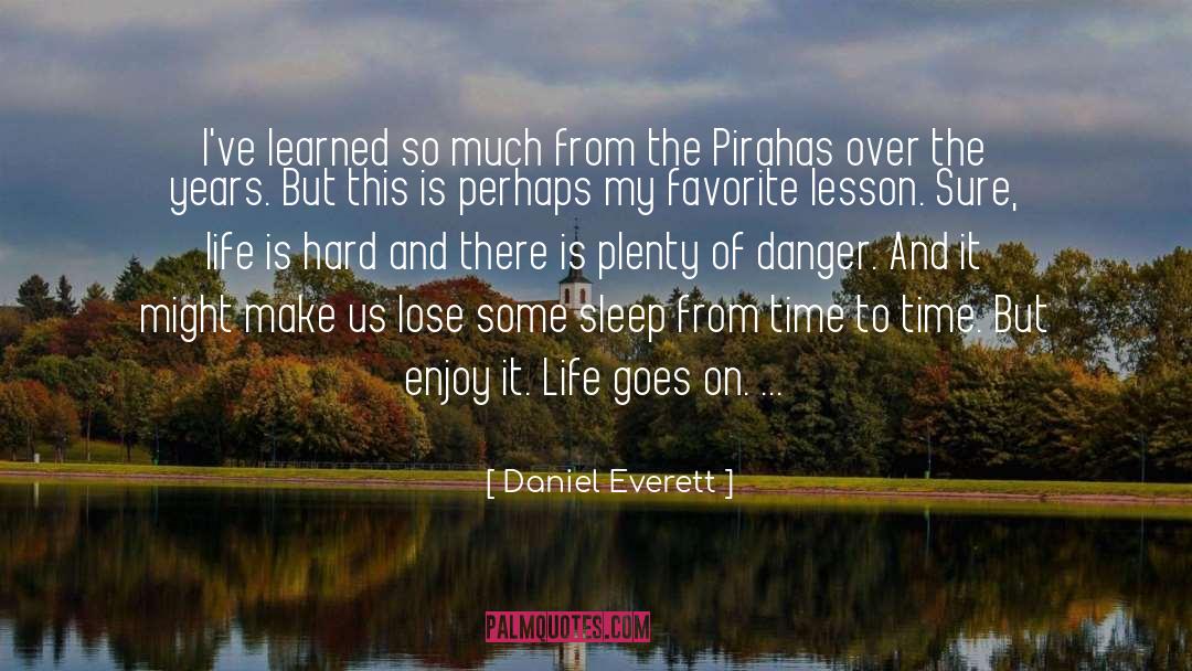 Time Goes By quotes by Daniel Everett