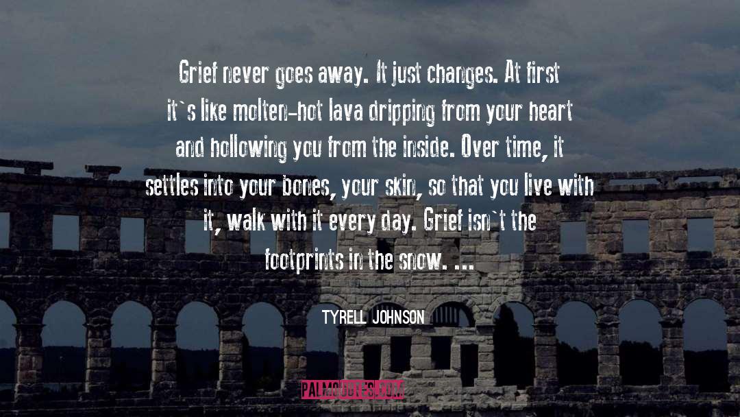 Time Grief quotes by Tyrell Johnson