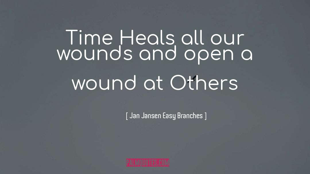 Time Heals All quotes by Jan Jansen Easy Branches