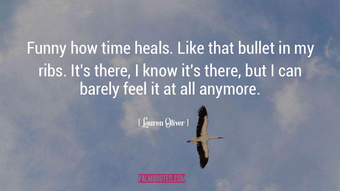 Time Heals All Wounds quotes by Lauren Oliver