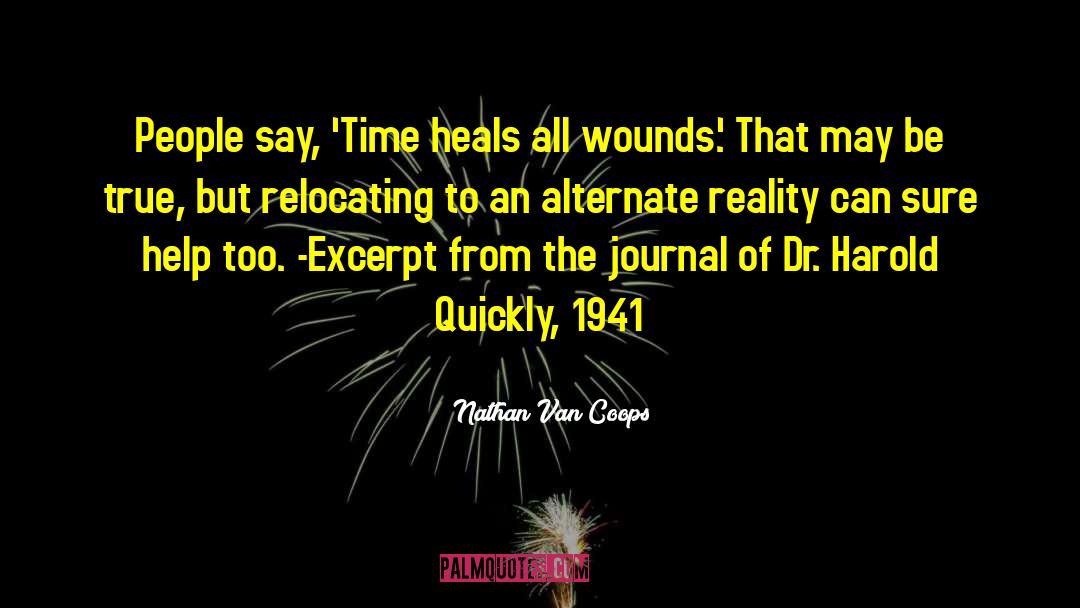Time Heals All Wounds quotes by Nathan Van Coops