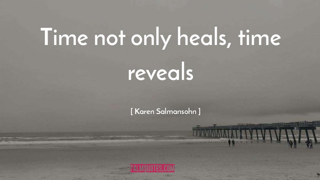 Time Heals Death quotes by Karen Salmansohn