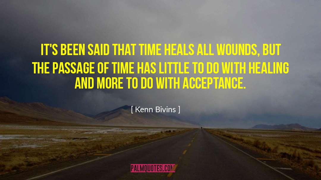 Time Heals quotes by Kenn Bivins