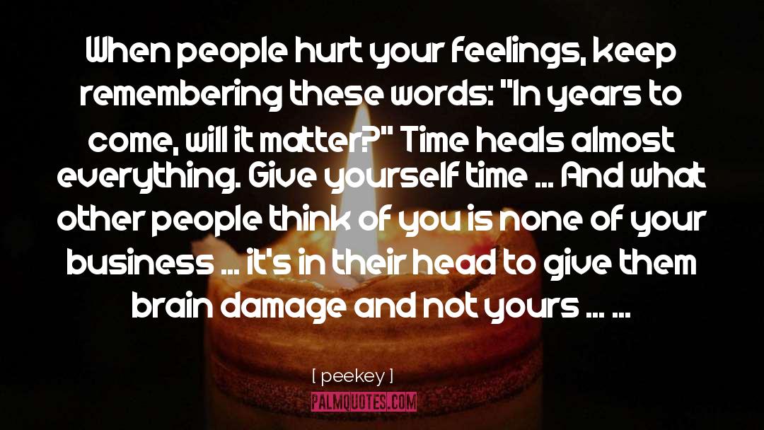 Time Heals quotes by Peekey