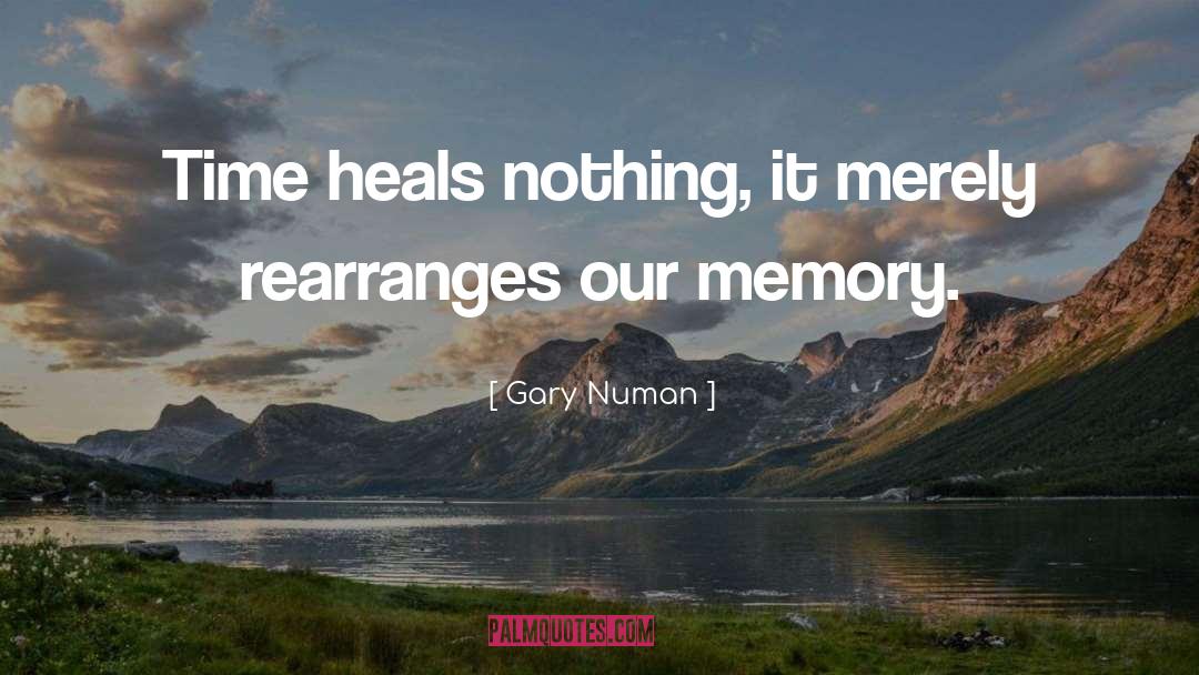 Time Heals quotes by Gary Numan