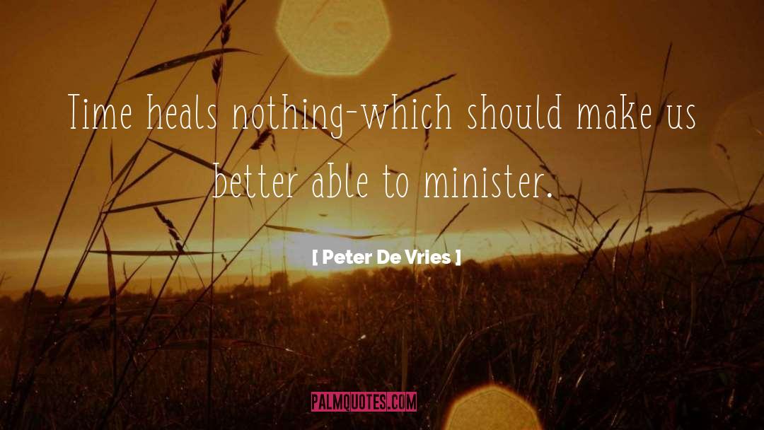 Time Heals quotes by Peter De Vries