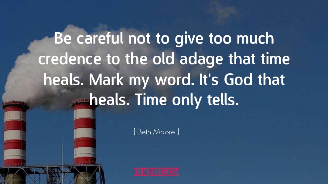 Time Heals quotes by Beth Moore