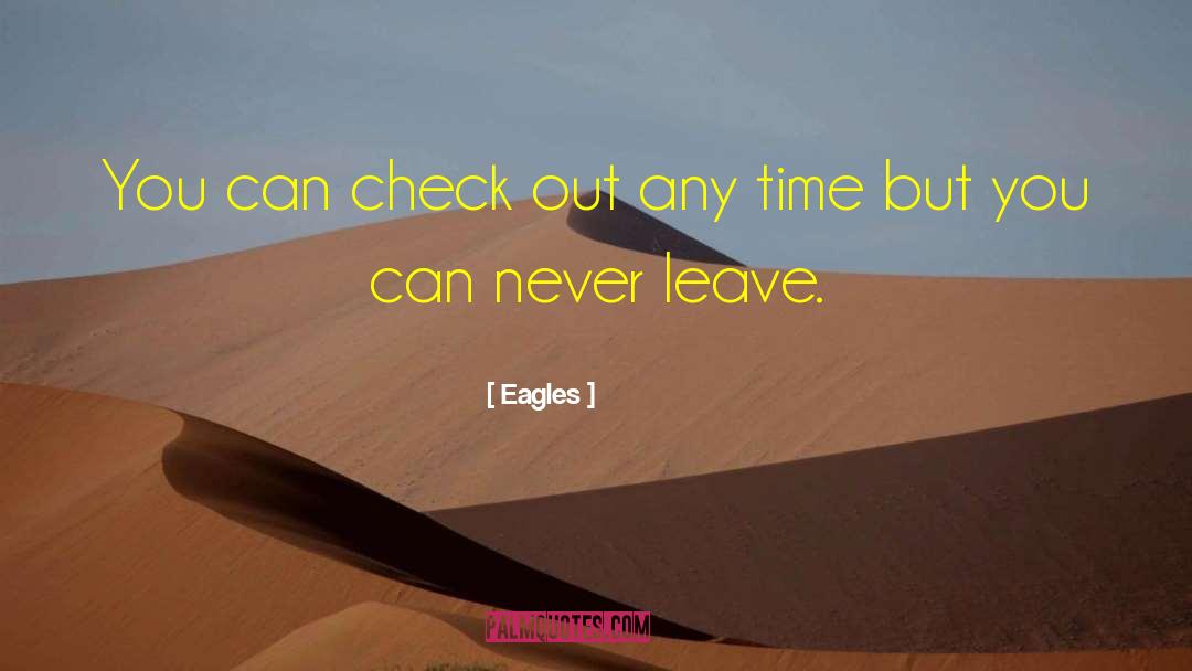 Time Honoured quotes by Eagles