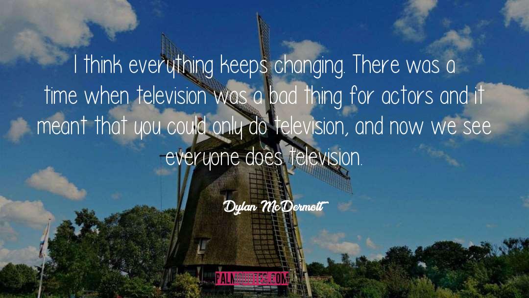 Time Humanity quotes by Dylan McDermott