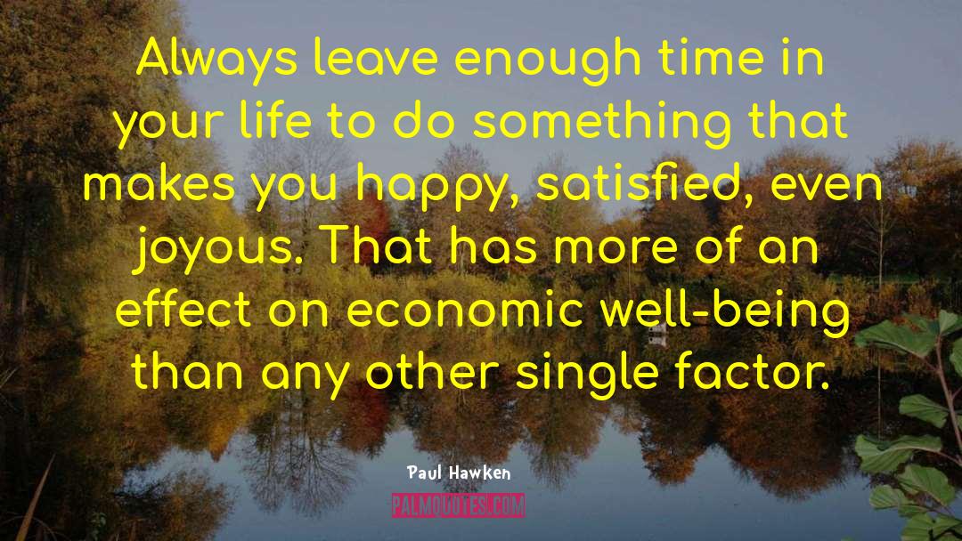 Time In Your Life quotes by Paul Hawken
