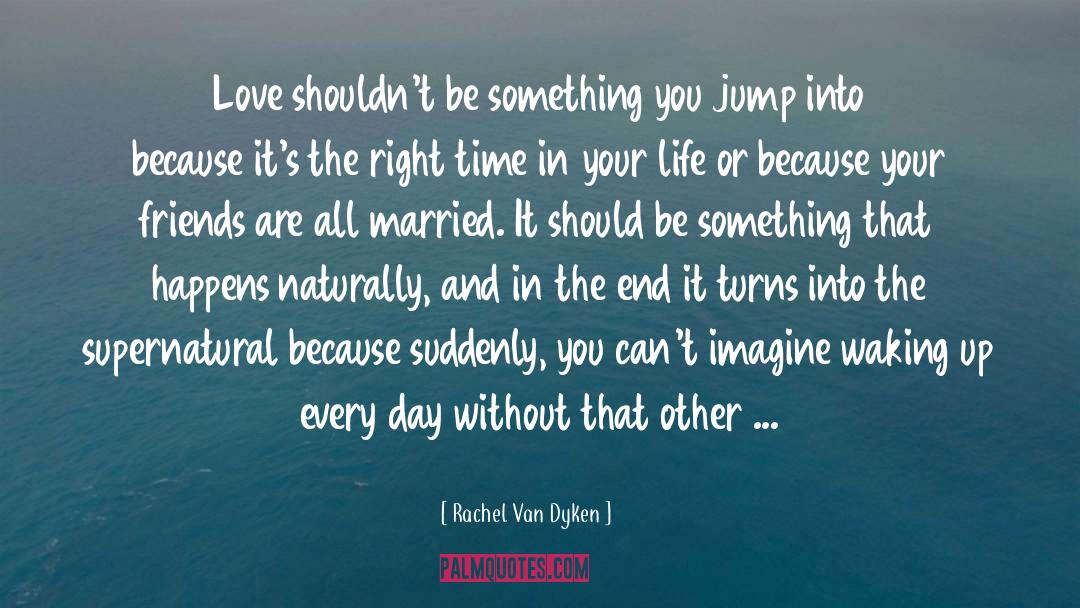 Time In Your Life quotes by Rachel Van Dyken