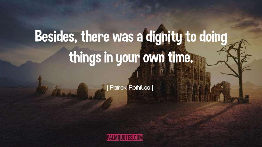 Time Inspirational quotes by Patrick Rothfuss