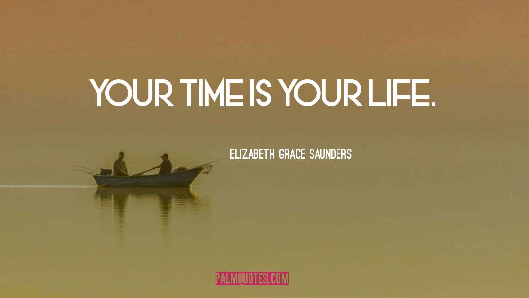 Time Investment quotes by Elizabeth Grace Saunders