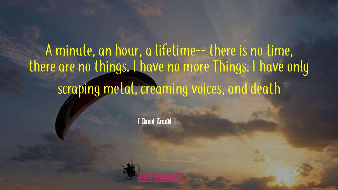 Time Is Borrowed quotes by David Arnold