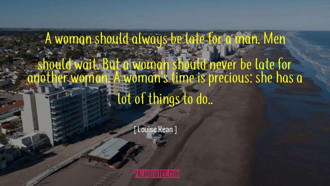 Time Is Precious quotes by Louise Kean