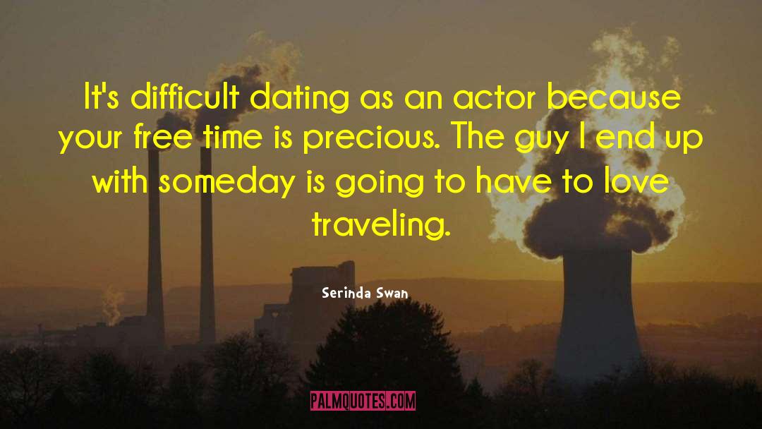 Time Is Precious quotes by Serinda Swan