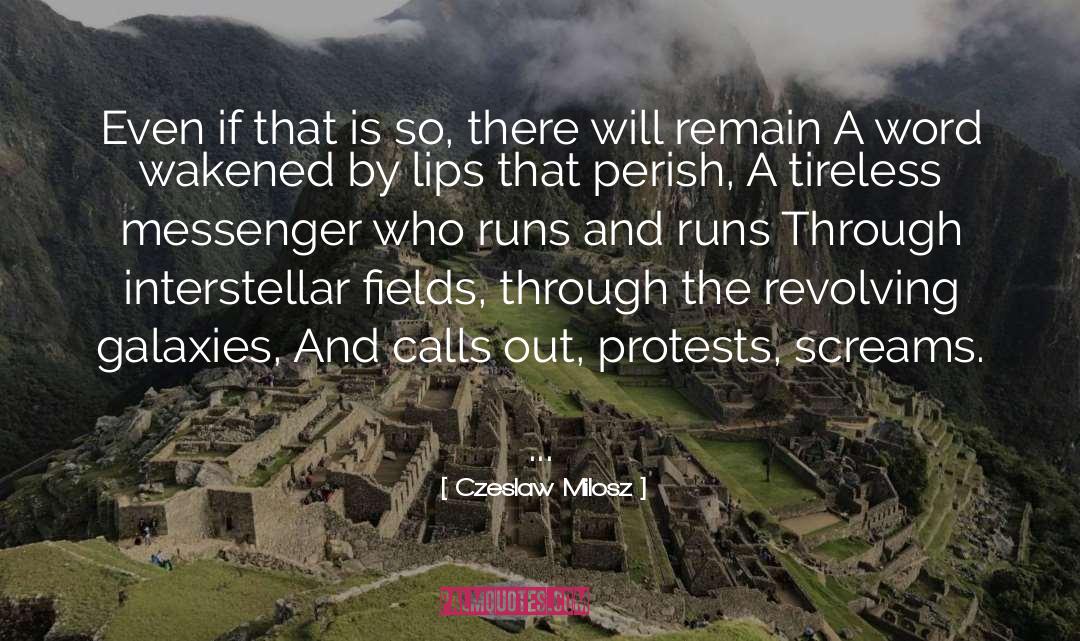 Time Is Running Out quotes by Czeslaw Milosz