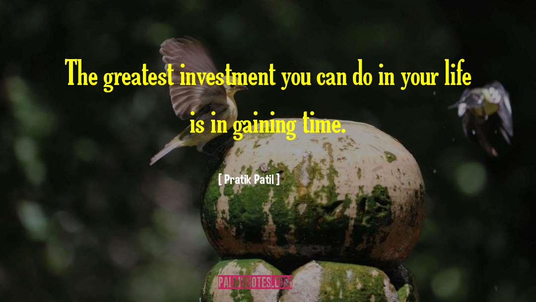 Time Is Your Greatest Wealth quotes by Pratik Patil