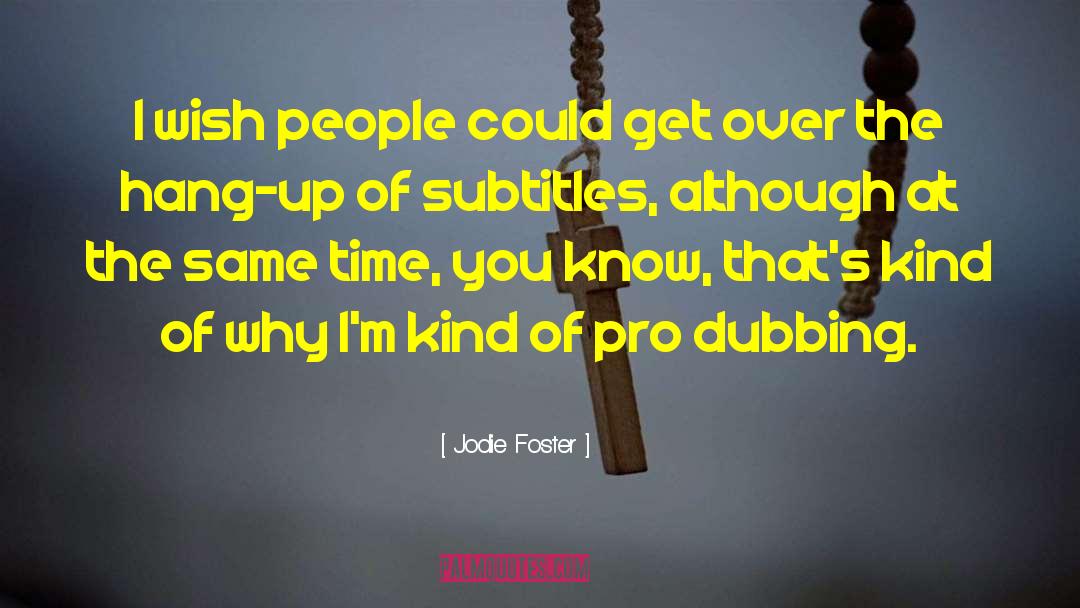 Time Keeping quotes by Jodie Foster