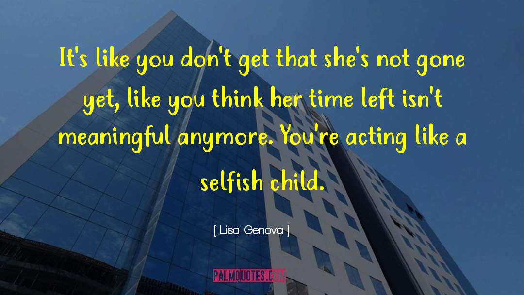 Time Left quotes by Lisa Genova