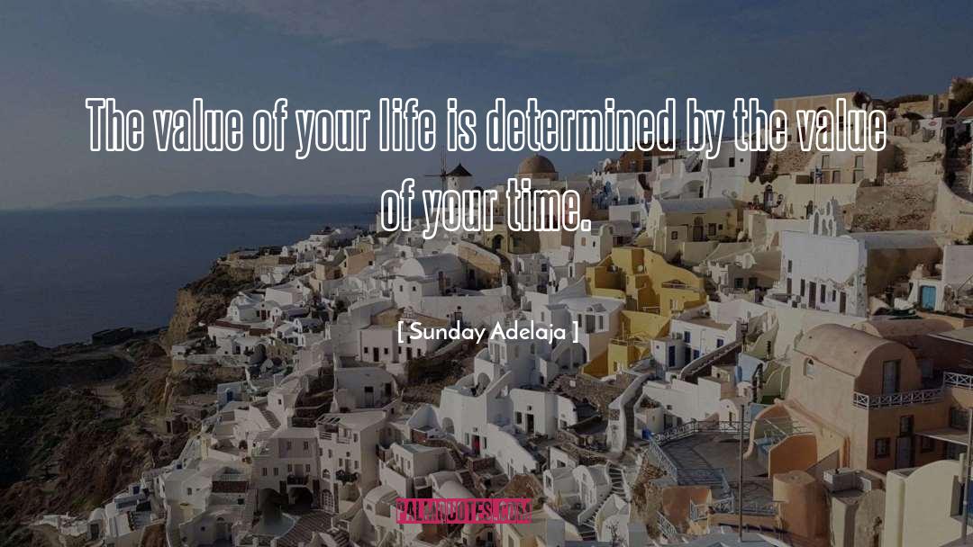 Time Life quotes by Sunday Adelaja
