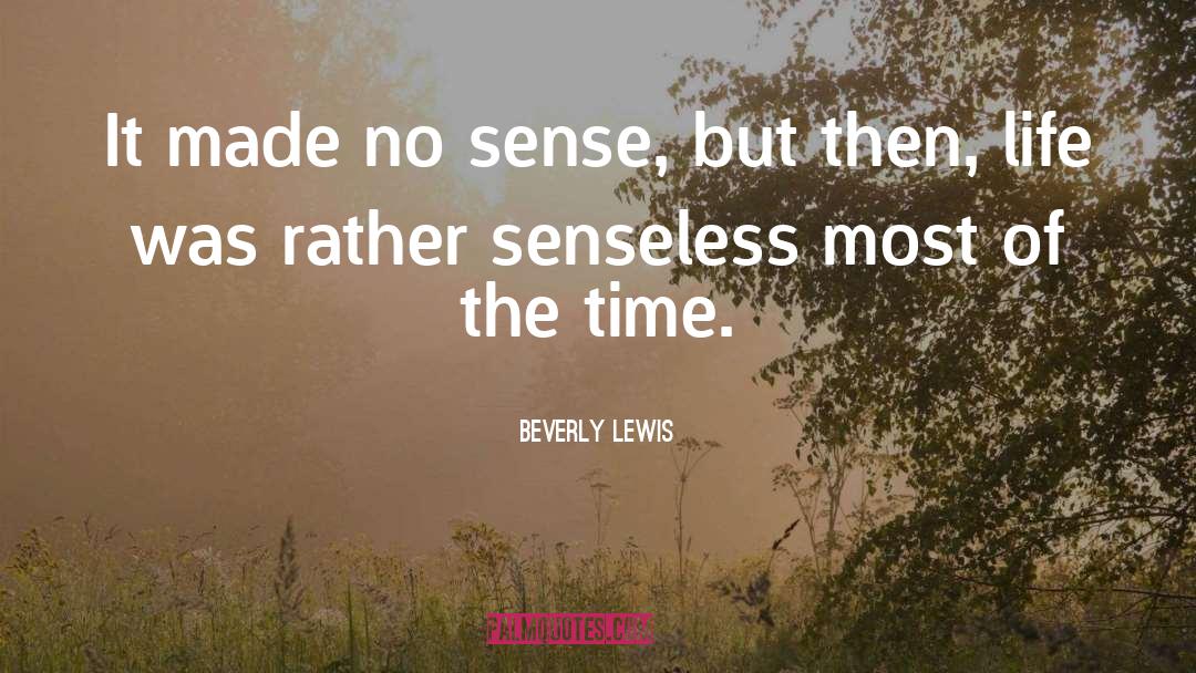 Time Life quotes by Beverly Lewis