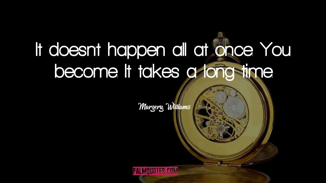 Time Life quotes by Margery Williams