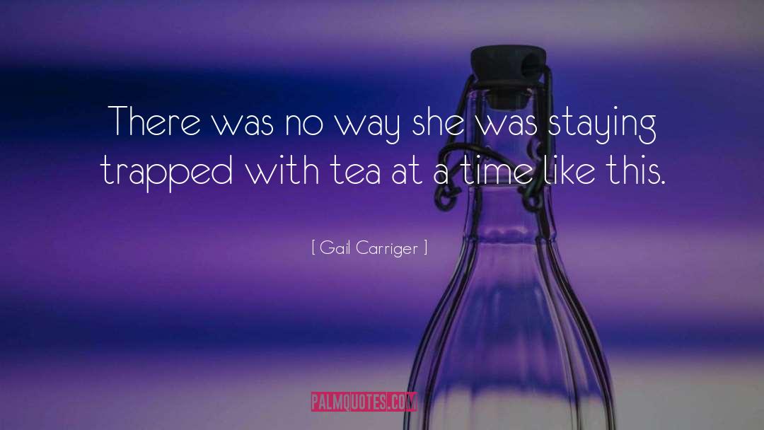 Time Like This quotes by Gail Carriger