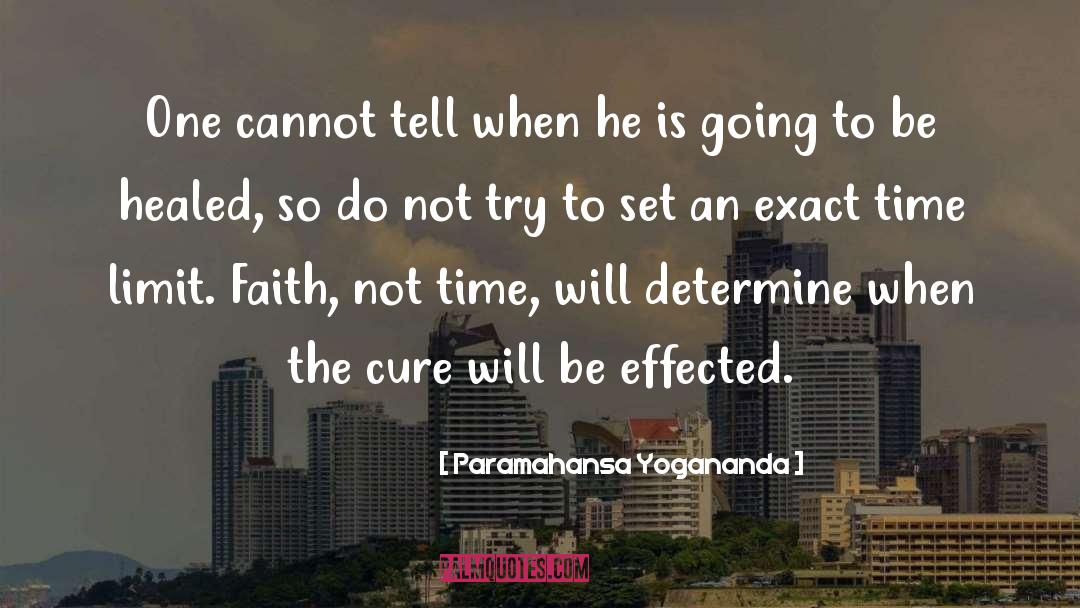 Time Limit quotes by Paramahansa Yogananda