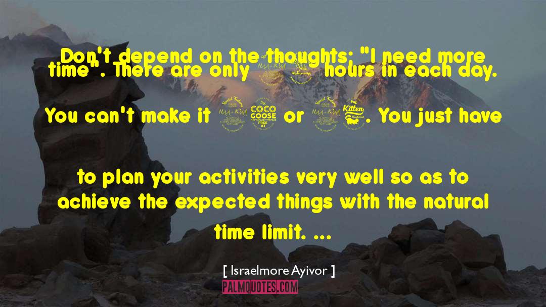 Time Limit quotes by Israelmore Ayivor