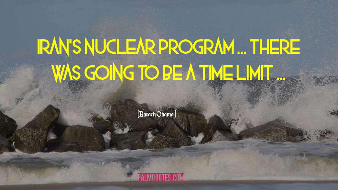 Time Limit quotes by Barack Obama