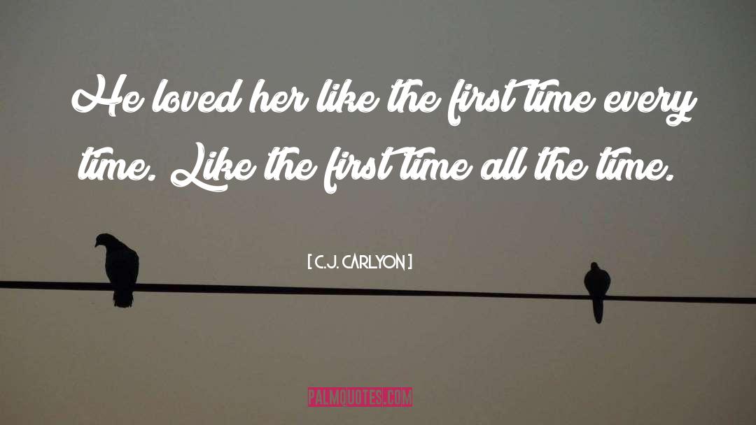 Time Love quotes by C.J. Carlyon