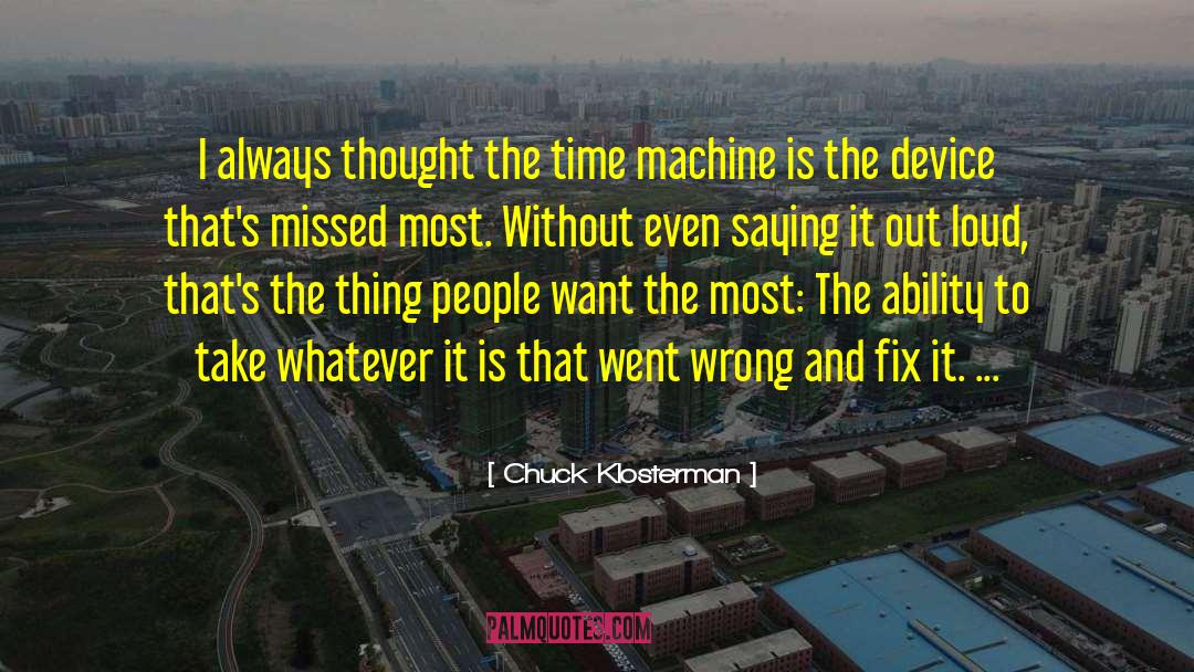 Time Machine Key quotes by Chuck Klosterman