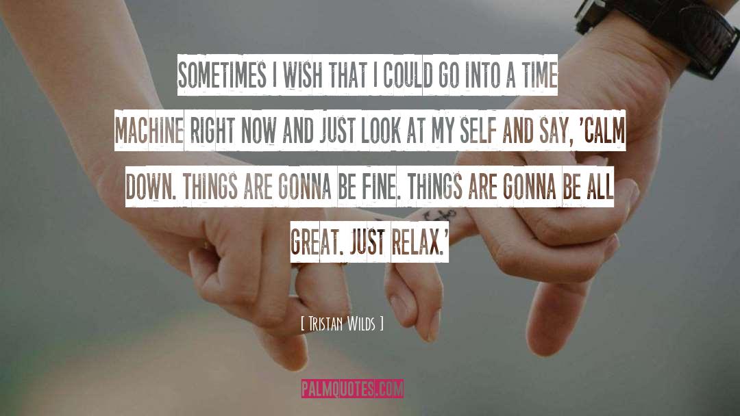 Time Machine quotes by Tristan Wilds