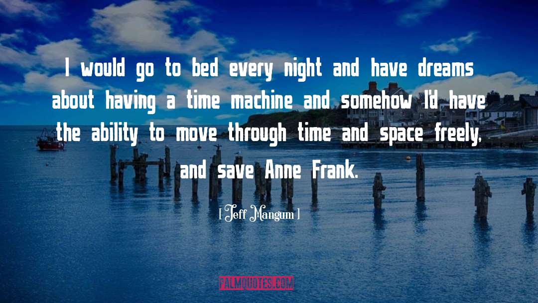 Time Machine quotes by Jeff Mangum