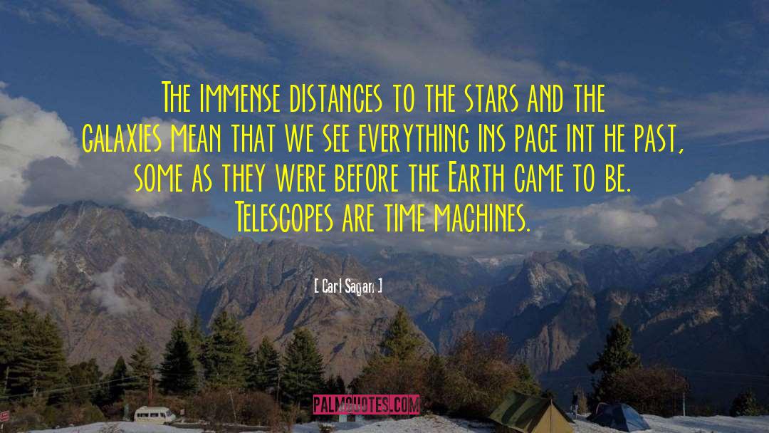 Time Machines quotes by Carl Sagan