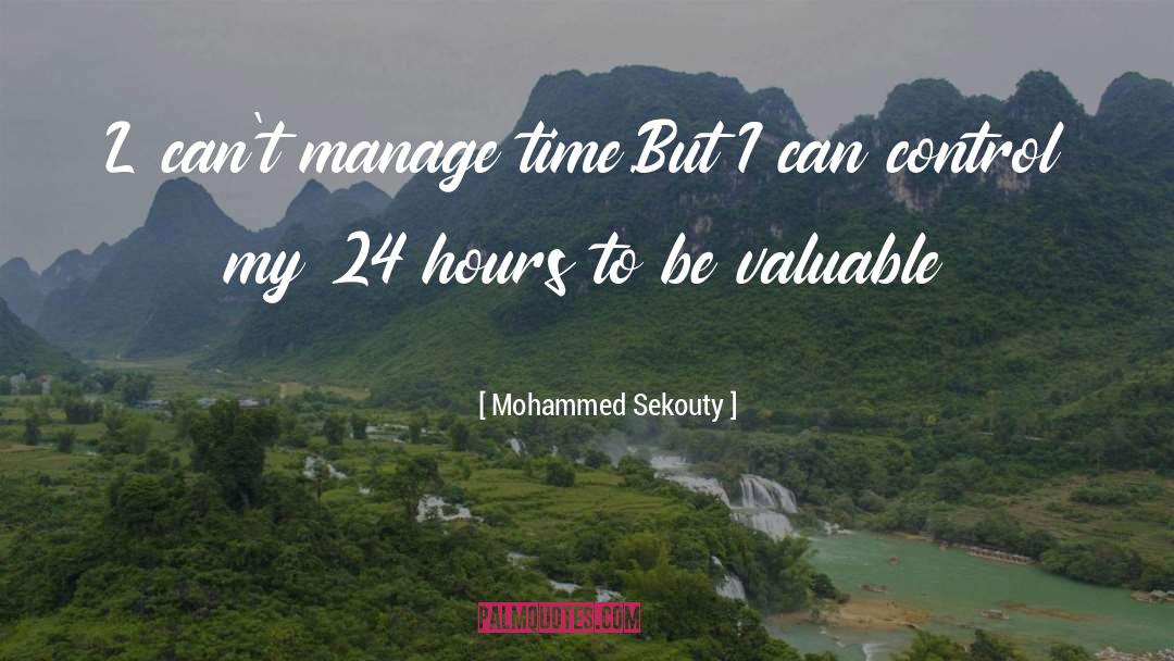 Time Management quotes by Mohammed Sekouty