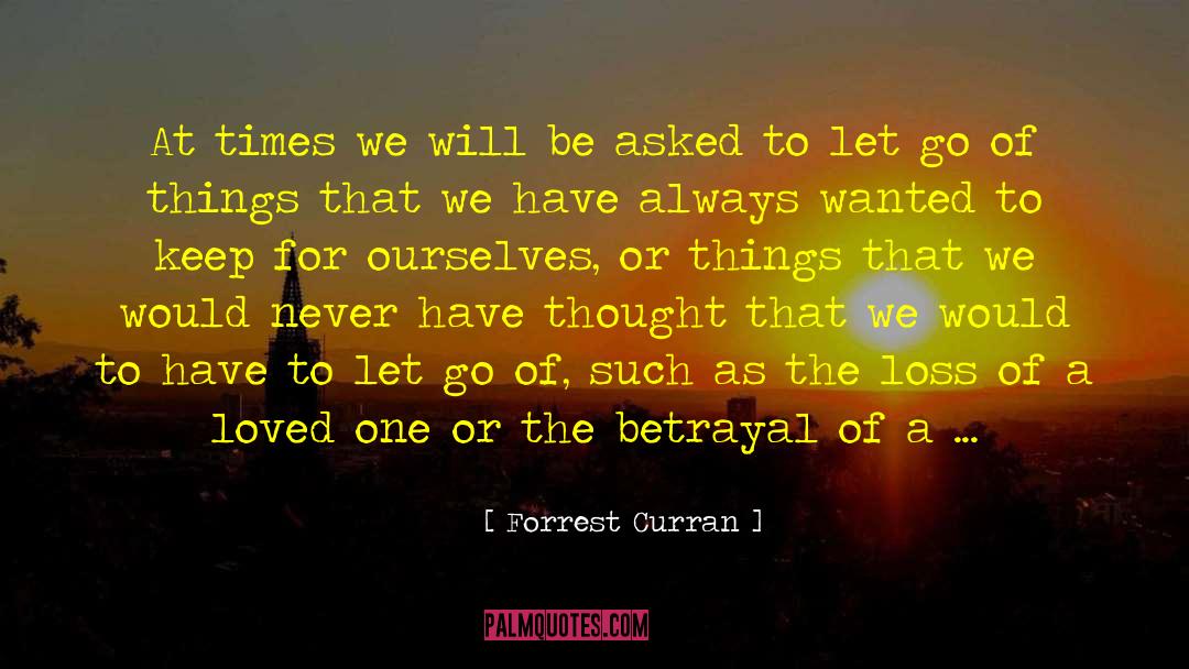 Time Must Go On quotes by Forrest Curran