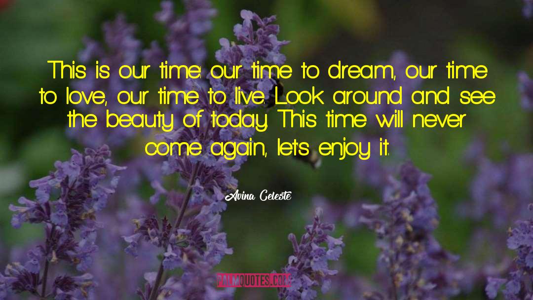 Time Never Come Again quotes by Avina Celeste