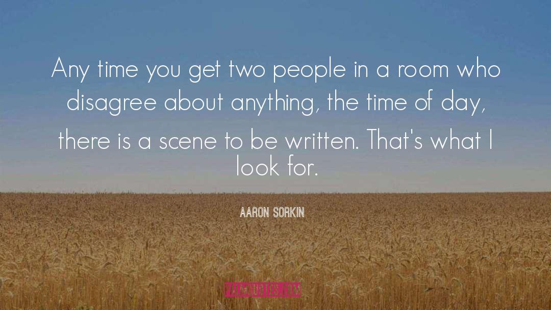 Time Of Day quotes by Aaron Sorkin