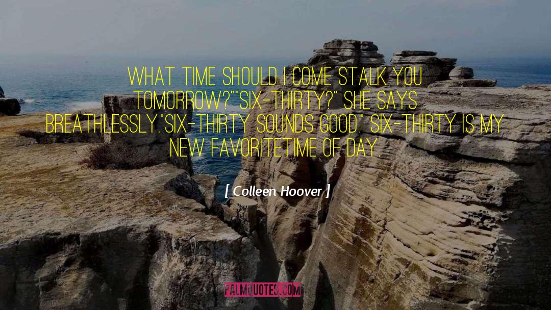 Time Of Day quotes by Colleen Hoover
