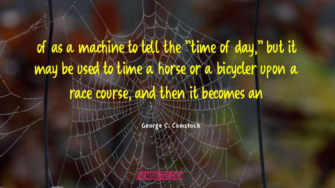 Time Of Day quotes by George C. Comstock