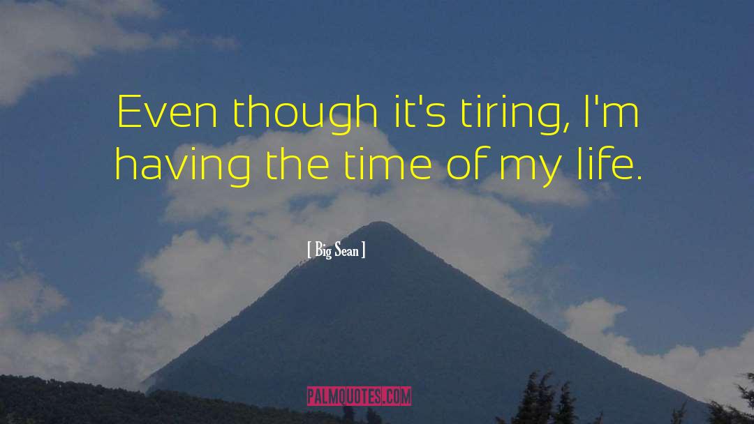 Time Of My Life quotes by Big Sean