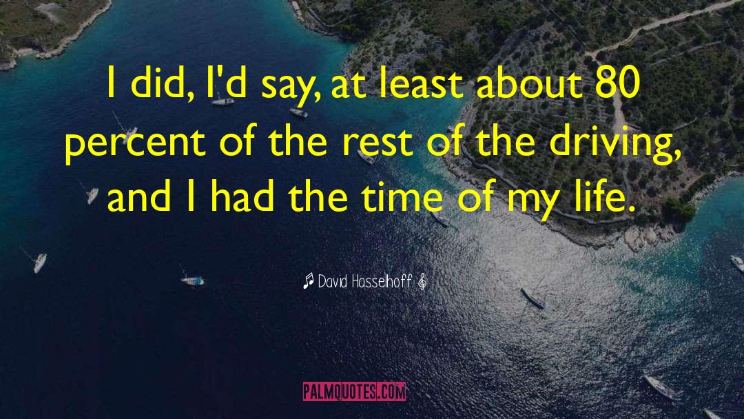 Time Of My Life quotes by David Hasselhoff