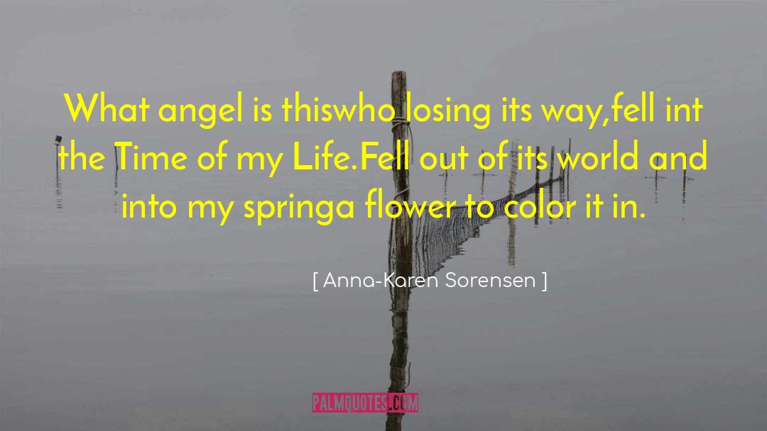 Time Of My Life quotes by Anna-Karen Sorensen